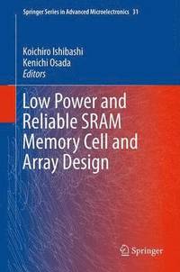 bokomslag Low Power and Reliable SRAM Memory Cell and Array Design