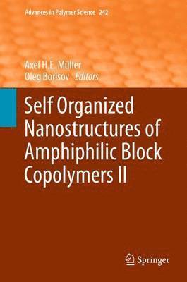 Axel H.E. Müller, Oleg Borisov, Axel H. E. Müller - Self Organized Nanostructures of Amphiphilic Block Copolymers II, Häftad