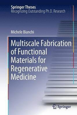 Multiscale Fabrication of Functional Materials for Regenerative Medicine