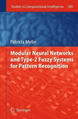 Modular Neural Networks and Type-2 Fuzzy Systems for Pattern Recognition 1