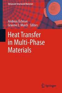 bokomslag Heat Transfer in Multi-Phase Materials
