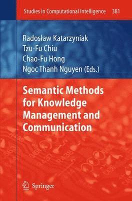 Semantic Methods for Knowledge Management and Communication 1