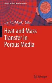 bokomslag Heat and Mass Transfer in Porous Media