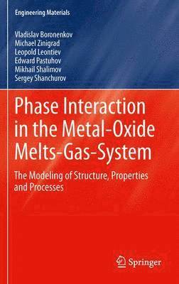 Phase Interaction in the Metal - Oxide Melts - Gas -System 1