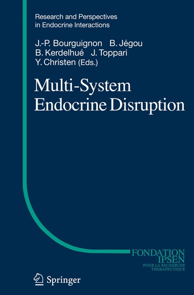 Jean-Pierre Bourguignon, Bernard Jégou, Bernard Kerdelhué, Jorma Toppari, Yves Christen - Multi-System Endocrine Disruption, Häftad
