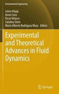 bokomslag Experimental and Theoretical Advances in Fluid Dynamics