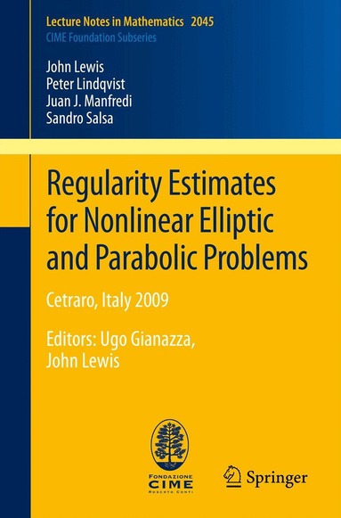 John Lewis, Peter Lindqvist, Juan J. Manfredi, Sandro Salsa - Regularity Estimates for Nonlinear Elliptic and Parabolic Problems, Häftad