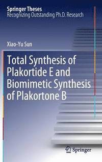 bokomslag Total Synthesis of Plakortide E and Biomimetic Synthesis of Plakortone B