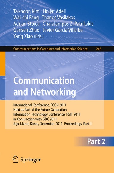 Tai-hoon Kim, Hojjat Adeli, Wai-chi Fang, Thanos Vasilakos, Adrian Stoica, Charalampos Z. Patrikakis, Gansen Zhao, Javier Garcia Villalba, Yang Xiao - Communication and Networking, Häftad
