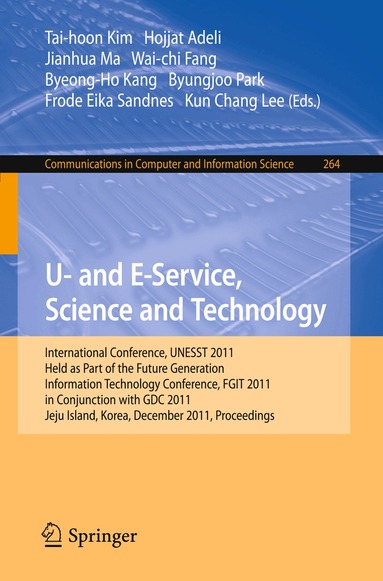 Tai-hoon Kim, Hojjat Adeli, Jianhua Ma, Wai-chi Fang, Byeong-Ho Kang, Byungjoo Park, Frode Eika Sandnes, Kun Chang Lee - U- and E-Service, Science and Technology, Häftad