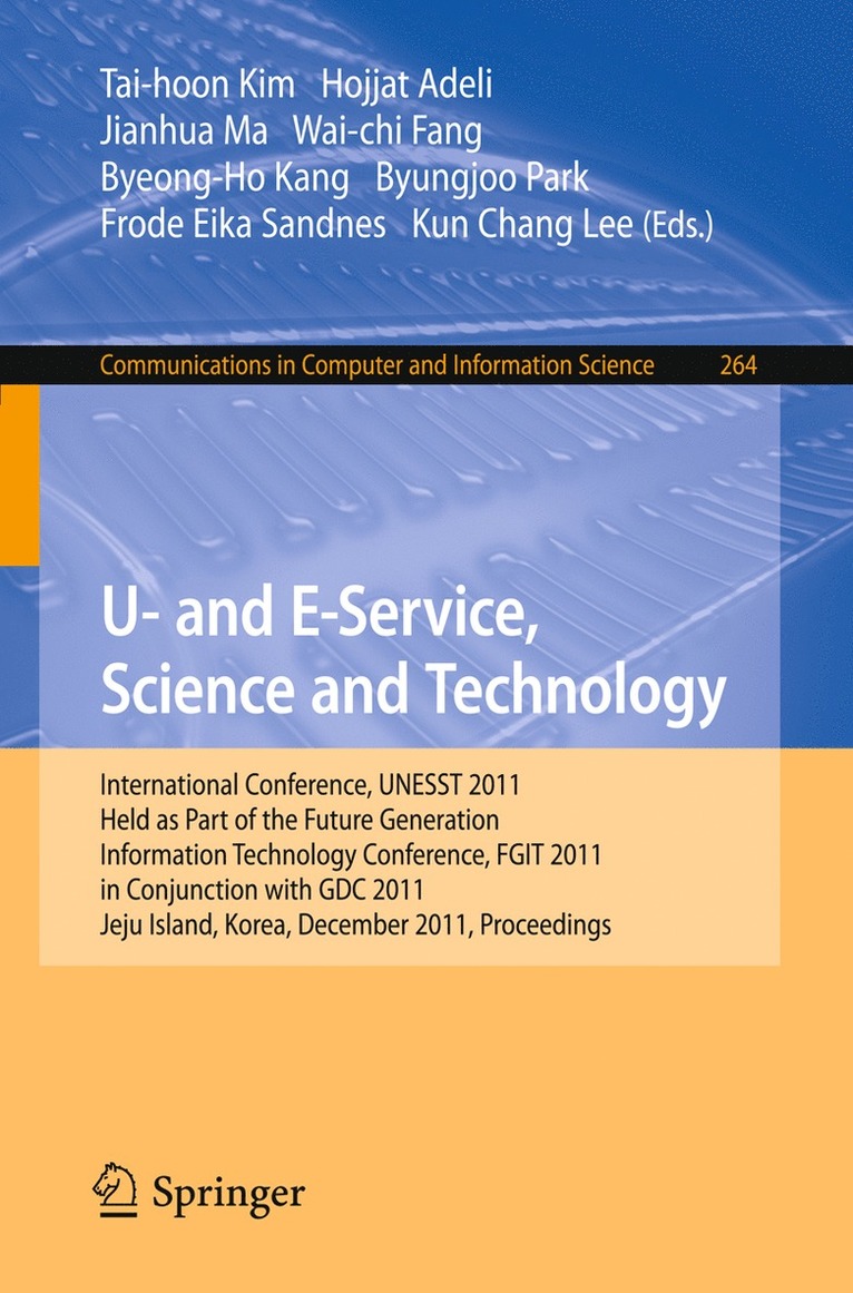 Tai-hoon Kim, Hojjat Adeli, Jianhua Ma, Wai-chi Fang, Byeong-Ho Kang, Byungjoo Park, Frode Eika Sandnes, Kun Chang Lee - U- and E-Service, Science and Technology, Häftad
