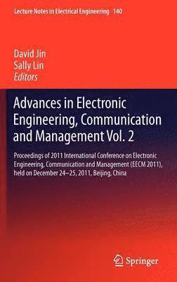 Advances in Electronic Engineering, Communication and Management Vol.2 1