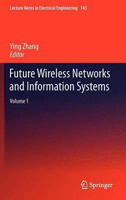 Ying Zhang - Future Wireless Networks and Information Systems, Inbunden