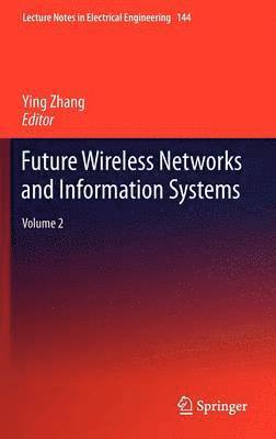 bokomslag Future Wireless Networks and Information Systems