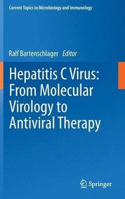 Hepatitis C Virus: From Molecular Virology to Antiviral Therapy 1