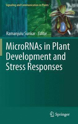 MicroRNAs in Plant Development and Stress Responses 1