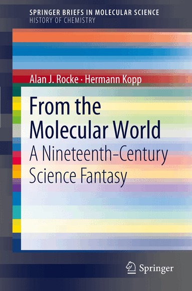 Alan J. Rocke - From the Molecular World, Häftad