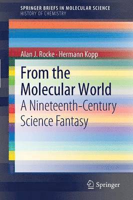 Alan J. Rocke - From the Molecular World, Häftad