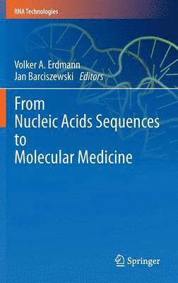 From Nucleic Acids Sequences to Molecular Medicine 1