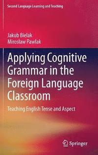 bokomslag Applying Cognitive Grammar in the Foreign Language Classroom