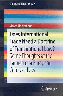 Maren Heidemann - Does International Trade Need a Doctrine of Transnational Law?, Häftad