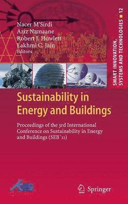 Nacer M'Sirdi, Aziz Namaane, Robert J. Howlett, Lakhmi C Jain - Sustainability in Energy and Buildings, Inbunden