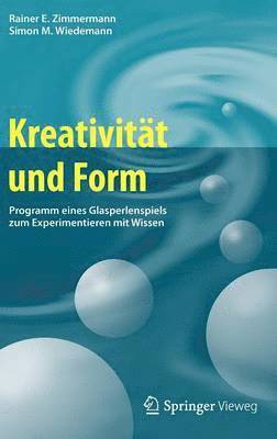 Rainer E. Zimmermann, Simon M. Wiedemann - Kreativität und Form, Inbunden