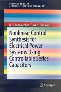 bokomslag Nonlinear Control Synthesis for Electrical Power Systems Using Controllable Series Capacitors