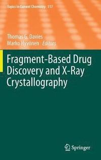 bokomslag Fragment-Based Drug Discovery and X-Ray Crystallography