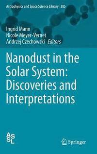 bokomslag Nanodust in the Solar System: Discoveries and Interpretations