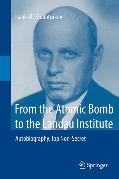 bokomslag From the Atomic Bomb to the Landau Institute