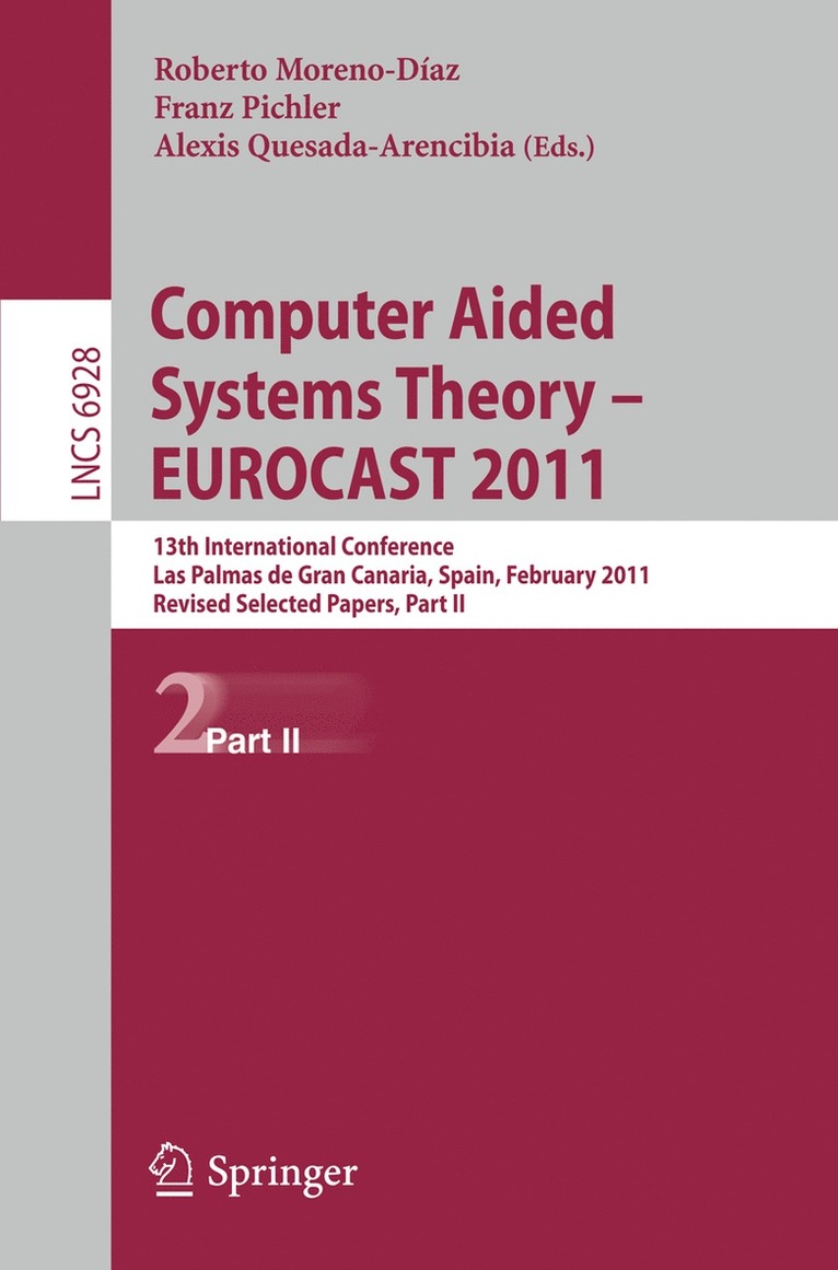 Roberto Moreno Díaz, Franz Pichler, Alexis Quesada-Arencibia, Roberto Moreno-Díaz, Alexis Quesada Arencibia - Computer Aided Systems Theory -- EUROCAST 2011, Häftad