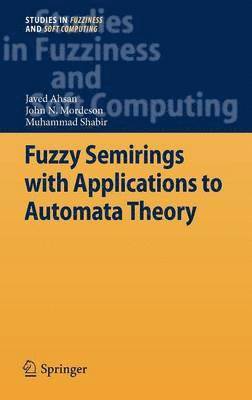 bokomslag Fuzzy Semirings with Applications to Automata Theory