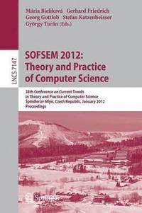 bokomslag SOFSEM 2012: Theory and Practice of Computer Science