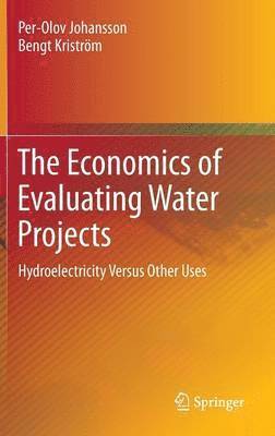 The Economics of Evaluating Water Projects 1