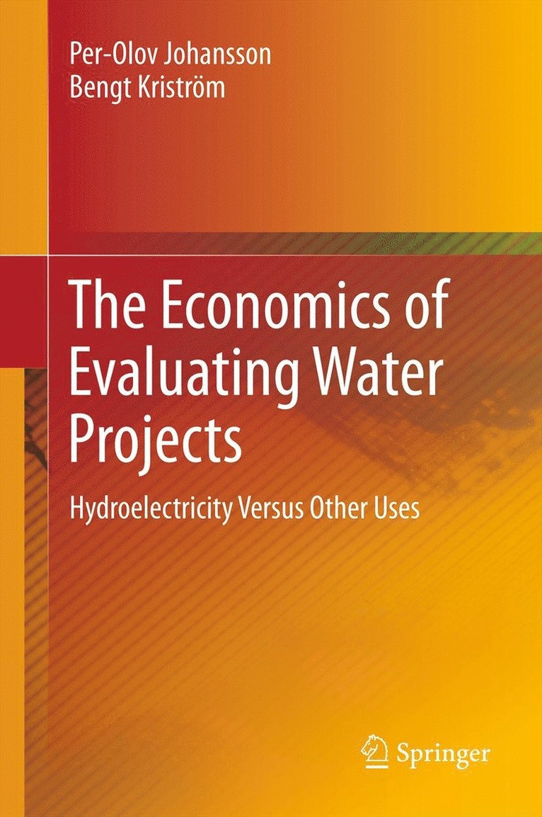 Per-Olov Johansson, Bengt Kriström - Economics of Evaluating Water Projects, Inbunden