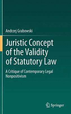 bokomslag Juristic Concept of the Validity of Statutory Law