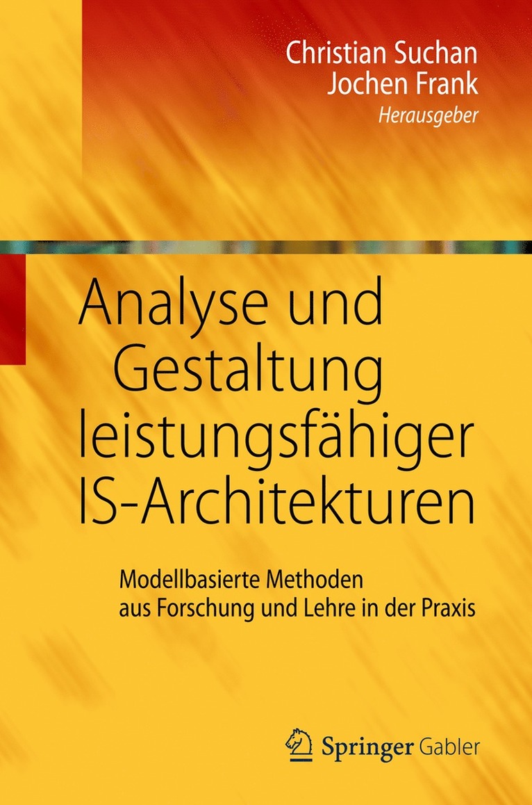 Analyse und Gestaltung leistungsfähiger IS-Architekturen