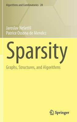 Jaroslav Nešetřil, Patrice Ossona de Mendez, Jaroslav Neset&#345;il, Patrice Ossona De Mendez, Jaroslav Neetril, Jaroslav Ne¿et¿il - Sparsity, Inbunden