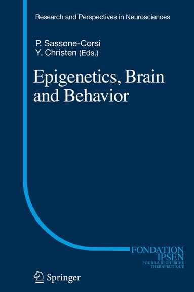 Paolo Sassone Corsi, Yves Christen - Epigenetics, Brain and Behavior, Inbunden