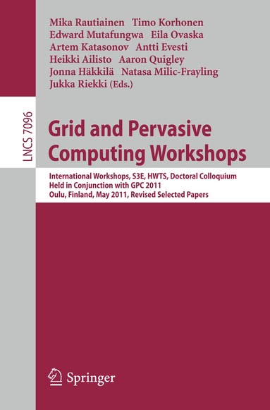 Mika Rautiainen, Timo Korhonen, Edward Mutafungwa, Eila Ovaska, Artem Katasonov, Antti Evesti, Heikki Ailisto, Aaron Quigley, Jonna Häkkilä, Natasa Milic-Frayling, Jukka Riekki - Grid and Pervasive Computing Workshops, Häftad