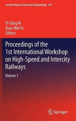 bokomslag Proceedings of the 1st International Workshop on High-Speed and Intercity Railways