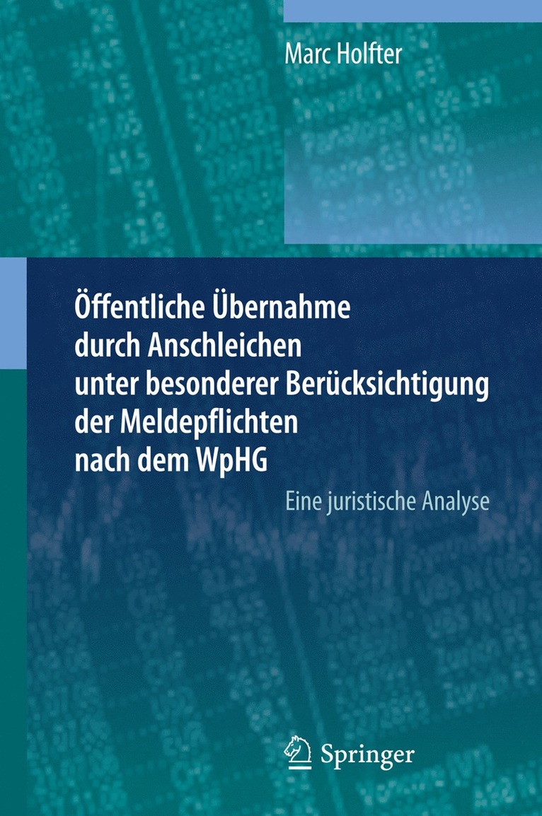 Marc Holfter - Öffentliche Übernahme durch Anschleichen unter besonderer Berücksichtigung der Meldepflichten nach dem WpHG, Inbunden