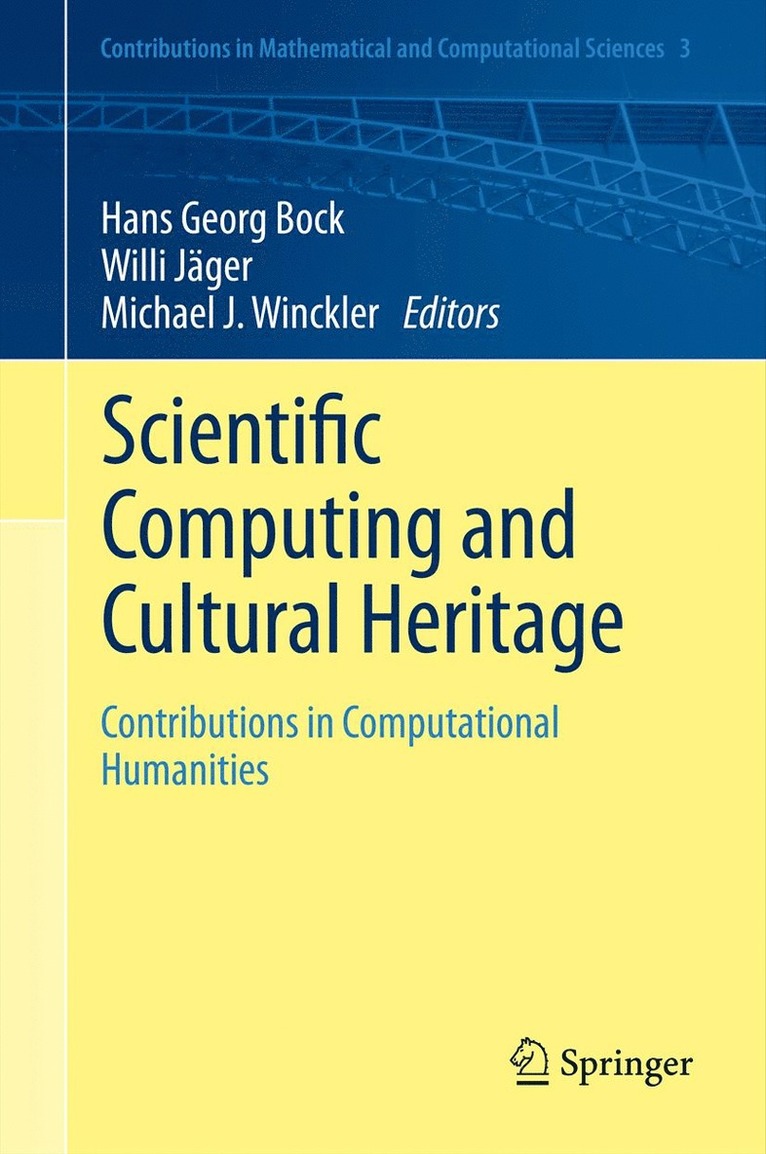Hans Georg Bock, Willi Jäger, Michael J. Winckler - Scientific Computing and Cultural Heritage, Inbunden