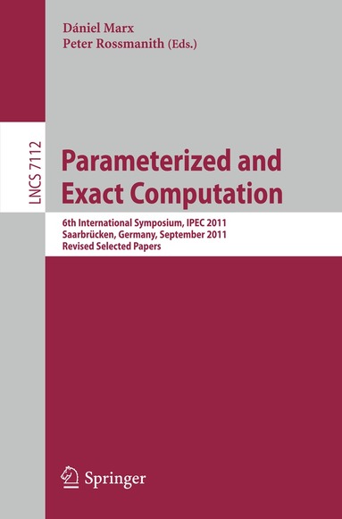 Dániel Marx, Peter Rossmanith - Parameterized and Exact Computation, Häftad