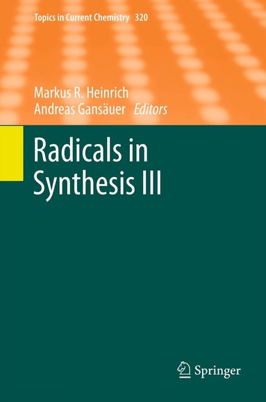 Markus Heinrich, Andreas Gansäuer - Radicals in Synthesis III, Inbunden