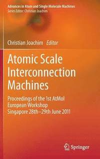 bokomslag Atomic Scale Interconnection Machines