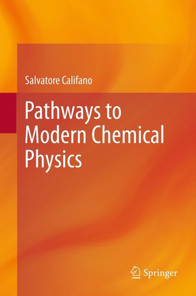 bokomslag Pathways to Modern Chemical Physics