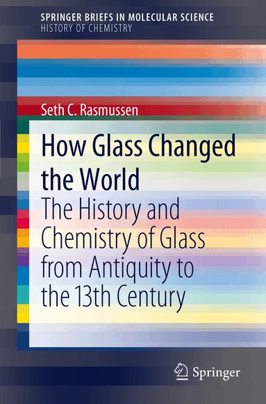 Seth C. Rasmussen - How Glass Changed the World, Häftad