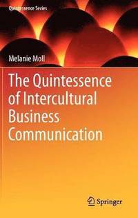 bokomslag The Quintessence of Intercultural Business Communication